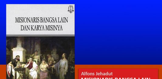 Misionaris Bangsa Lain dan Karya Misinya